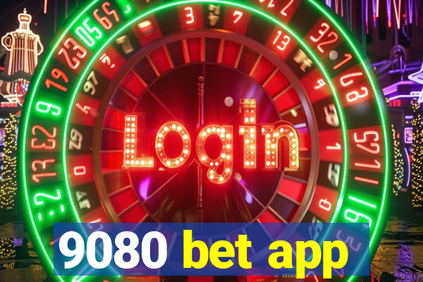 9080 bet app